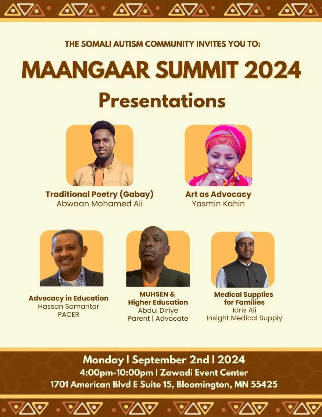 Maangaar Summit 2024 Presentations flyer: Traditional Poetry (Gabay); Art as Advocacy with Yasmin Kahin; Advocacy in Education with Hassan Samantar of PACER; MUHSEN and Higher Education with Abdul Diriye; and Medical Supplies for Families with Idris Ali of Insight Medical Supply.